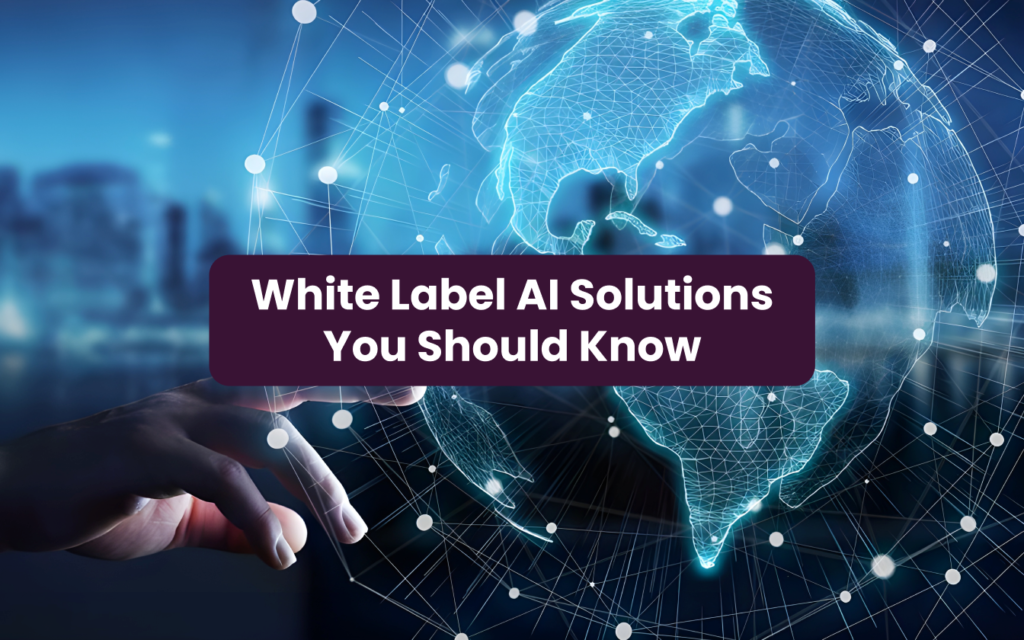 White Label AI Solutions Unapaswa Kujua